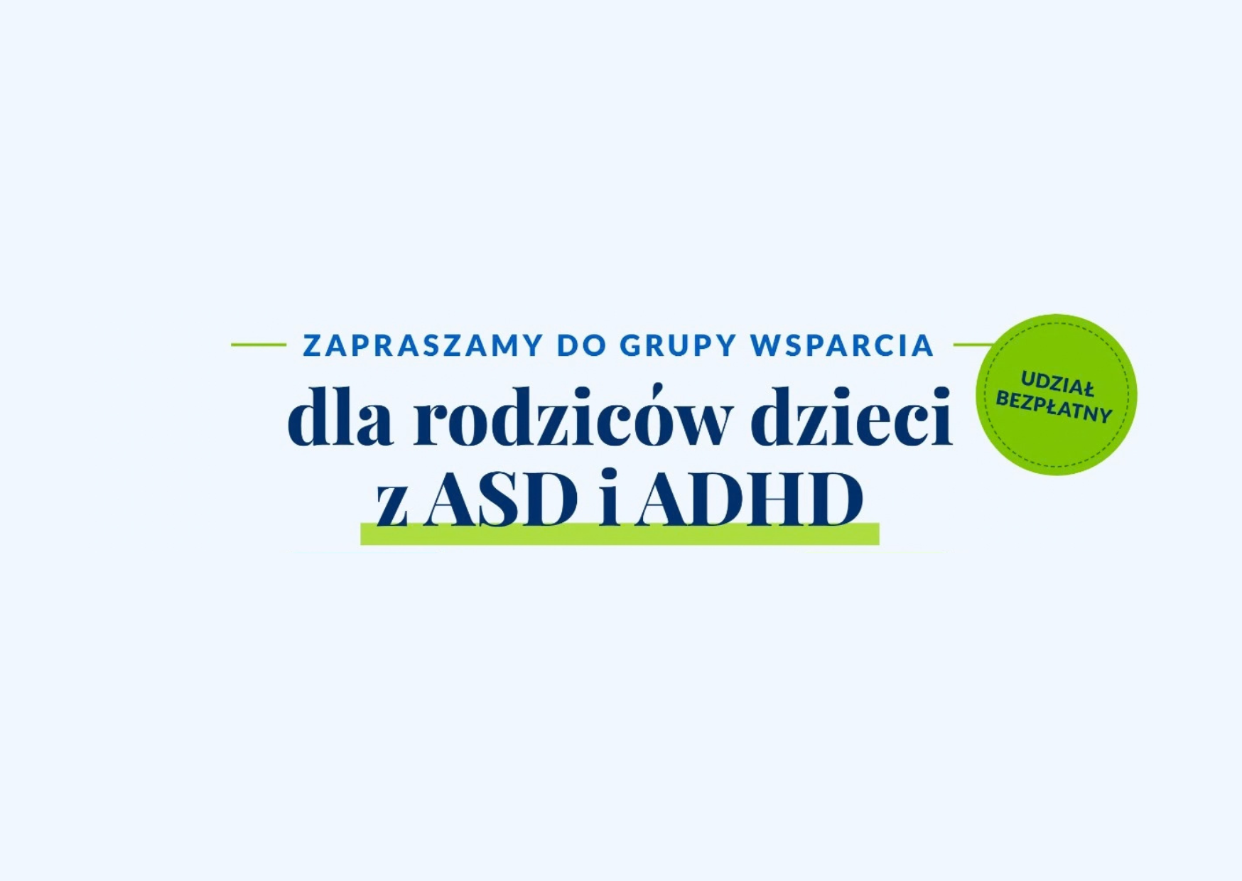 rodziców dzieci i młodzieży z diagnozą ADHD i Autyzmem w tym zespołem Aspergera.